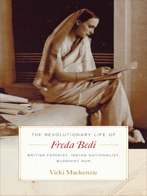 Title details for The Revolutionary Life of Freda Bedi by Vicki Mackenzie - Available